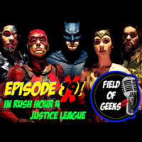 Episode 79 - In Rush Hour 4 Justice League