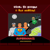 Field of Geeks @ the Movies! Superman II Audio Commentary