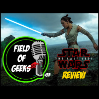 Episode 85 - Star Wars: The Last Jedi Review