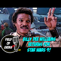 Episode 101 - BILLY DEE WILLIAMS RETURNS FOR STAR WARS 9!