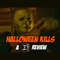 HALLOWEEN KILLS - A FIELD of GEEKS REVIEW