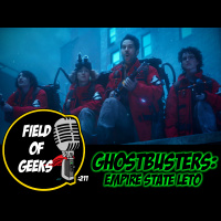 FIELD of GEEKS 211 - GHOSTBUSTERS: Empire State Leto