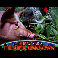 The SUPER UNKNOWN - CHUPACABRA