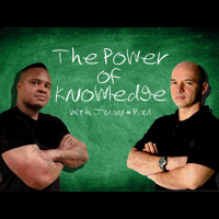 The POWER of KNOWLEDGE with Juan and Paul - Calories In/Calories Out: Part 1