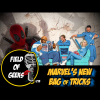FIELD of GEEKS 213 - MARVELS NEW BAG of TRICKS