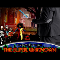 The SUPER UNKNOWN - HALLOWEEN CRIMES