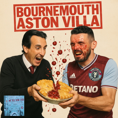 My Old Man Said - An Aston Villa Podcast