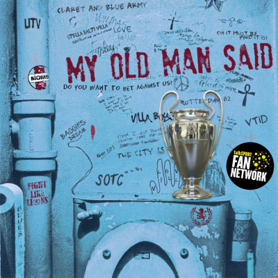 My Old Man Said - An Aston Villa Podcast