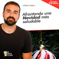 Afrontando una Navidad más saludable - Universo Sapiens