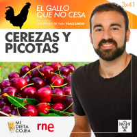 Cerezas y picotas | El gallo que no cesa 3x41