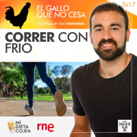 Correr con frio | El gallo que no cesa 3x17