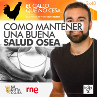 Como mantener una buena salud ósea | El gallo que no cesa 2x40