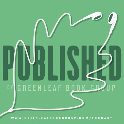 Published By Greenleaf Book Group | Book Publishing  Author Branding Podcast