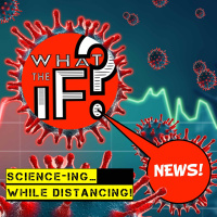 WTIF News: SCIENCE-ing While Distancing!