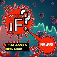 WTIF News - Covid Wears A MINK Coat!