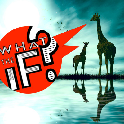 What The If?