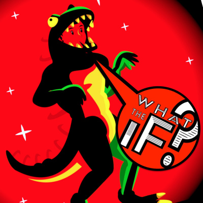 What The If?