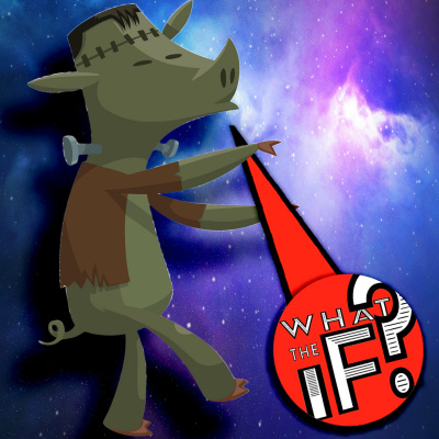 What The If?