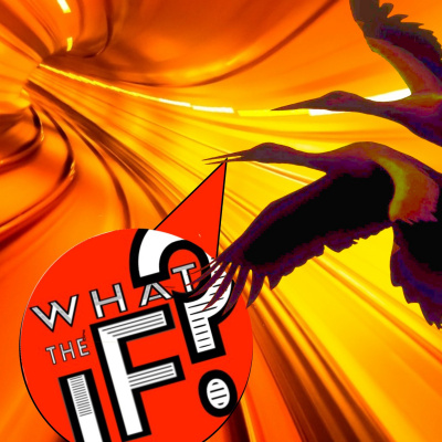 What The If?