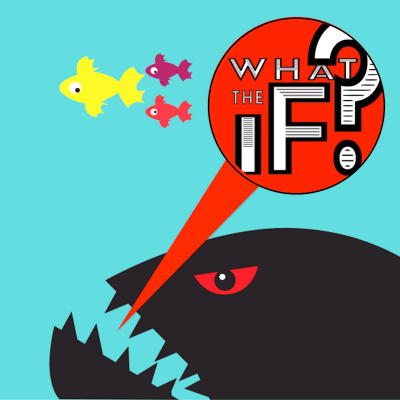 What The If?