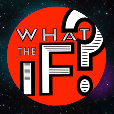 What The If?