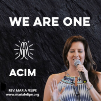 [TRUTH TALK] We Are One - ACIM - Maria Felipe