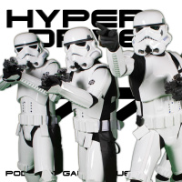 Hyperdrive 77 : La 501eme Légion (feat. 501st French Garrison)