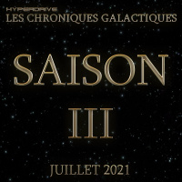 Les Chroniques Galactiques S3 - Teaser 3