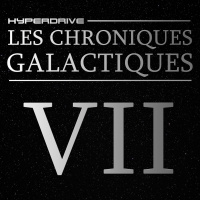 Les Chroniques Galactiques - Episode 7/7 - Des criminels de haut vol