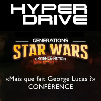 Hors-série - Mais que fait George Lucas ? (Conférence Gen Star Wars 2024)