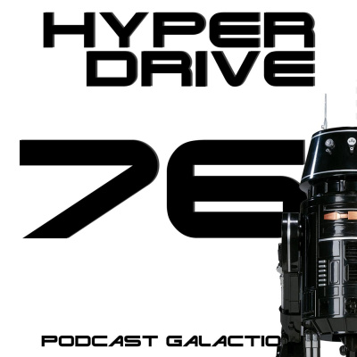 Hyperdrive, Le Podcast Star Wars !