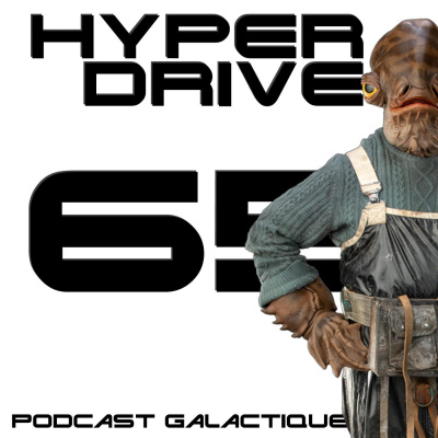 Hyperdrive, Le Podcast Star Wars !