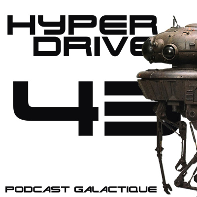 Hyperdrive, Le Podcast Star Wars !