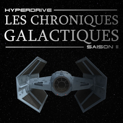 Hyperdrive, Le Podcast Star Wars !