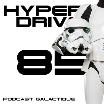 Hyperdrive, Le Podcast Star Wars !