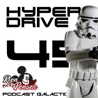 Hyperdrive, Le Podcast Star Wars !