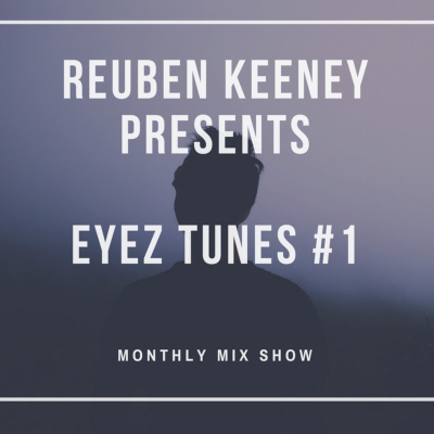 Reuben Keeney Presents Eyez Tunes
