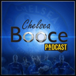 Booce Chelsea Podcast