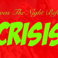 Twas The Night Before Crisis...