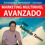 Marketing Multinivel Avanzado Con Mauricio Torres