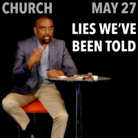 Lies Our Culture Has Accepted (Church, May 27)