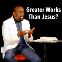 Are You Doing Greater Works Than Jesus? (Easter Church, Apr 1)