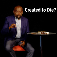 Were We Created to Die? (Church, Apr 22)