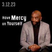 Do You Extend Mercy to Yourself? | Church 3/12/23