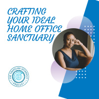 Crafting Your Ideal Home Office Sanctuary