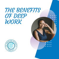 The benefits of deep work