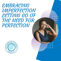Embracing Imperfection Letting Go of the Need for Perfection