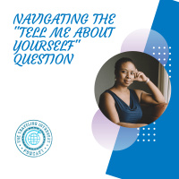 Navigating the Tell Me About Yourself Question