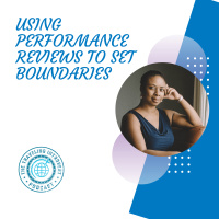 Using Performance Reviews to Set Boundaries