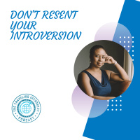 Dont Resent Your Introversion